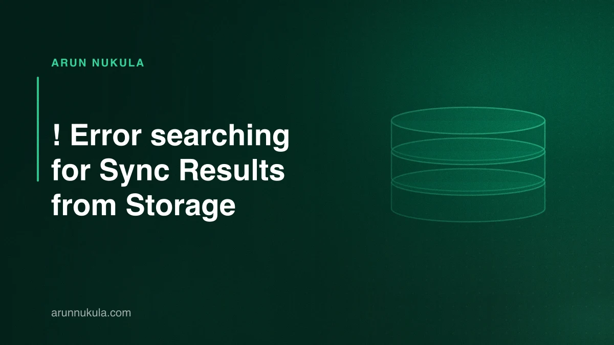 ! Error searching for Sync Results from Storage