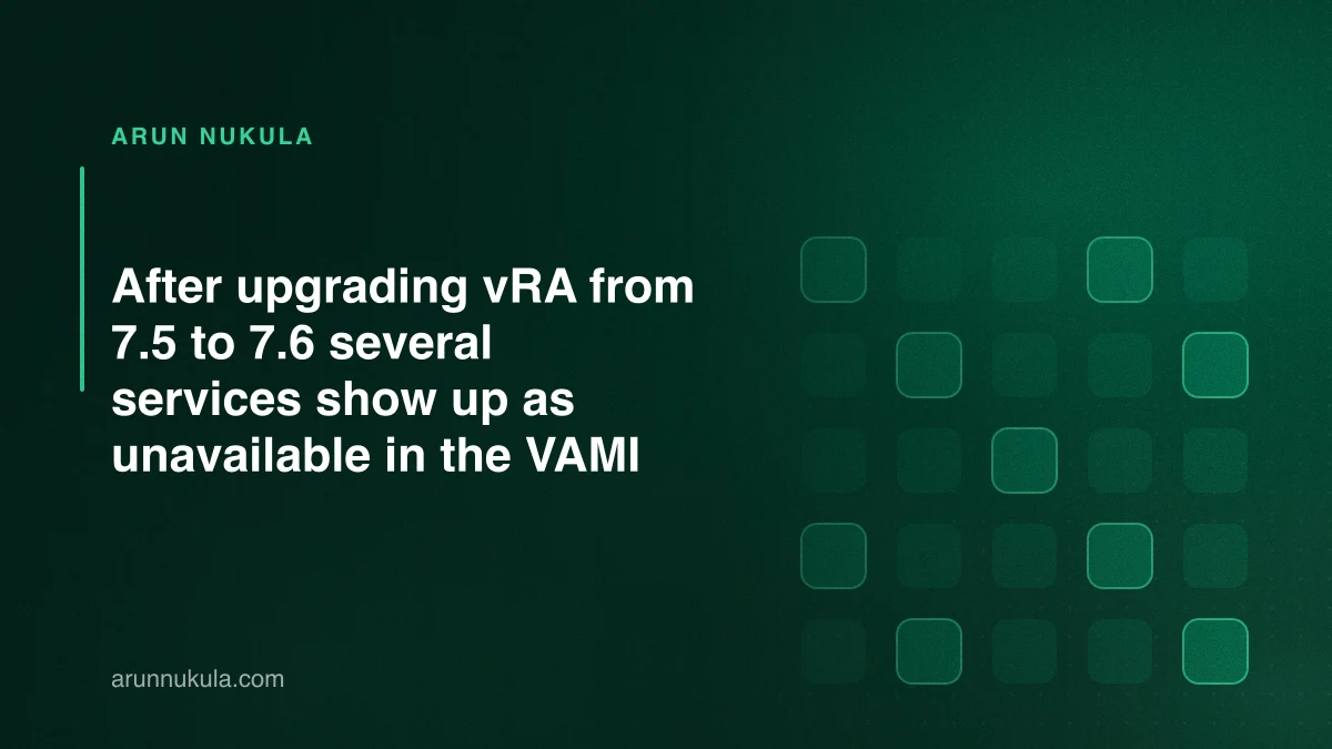 After upgrading vRA from 7.5 to 7.6 several services show up as unavailable in the VAMI