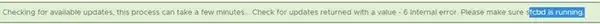 Check for upgrades returned with a value -6 Internal Error. Please make sure sfcbd is running.