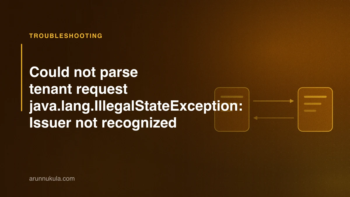 Could not parse tenant request java.lang.IllegalStateException: Issuer not recognized