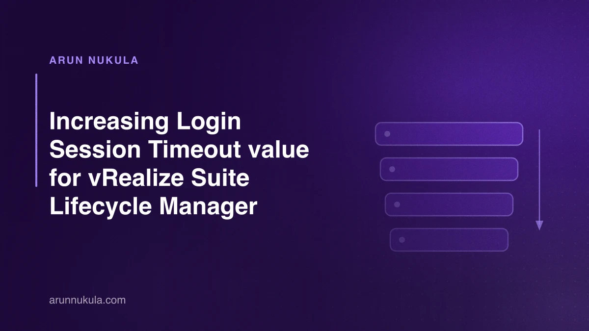 Increasing Login Session Timeout value for vRealize Suite Lifecycle Manager