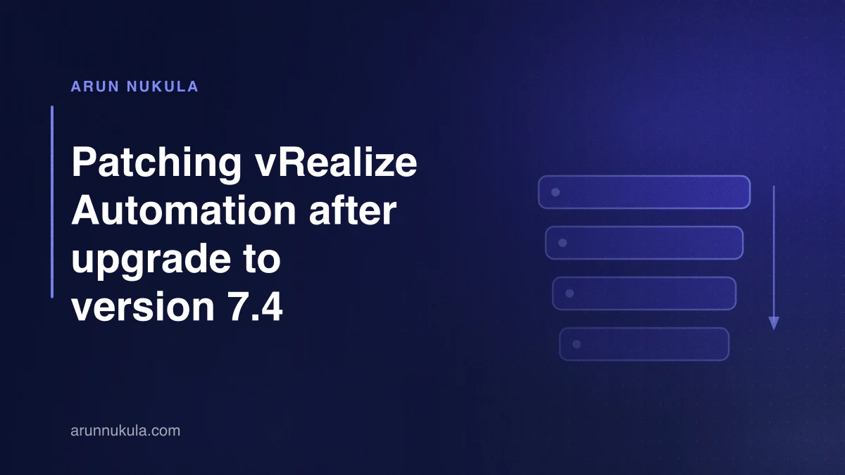 Patching vRealize Automation after upgrade to version 7.4