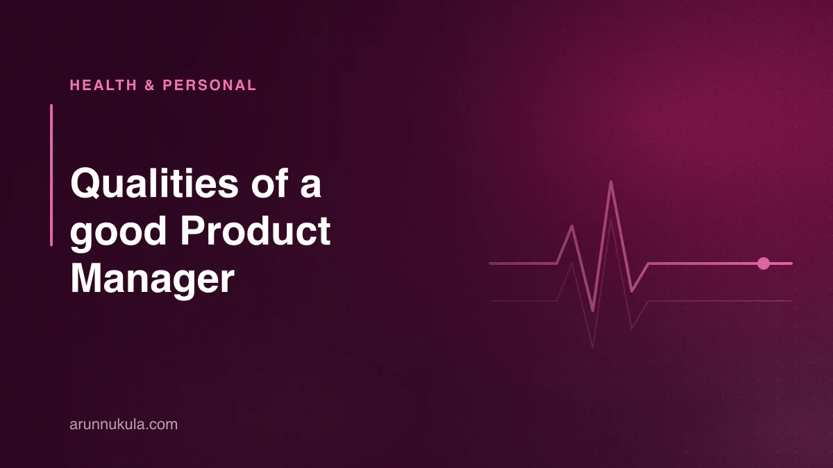 Qualities of a good Product Manager