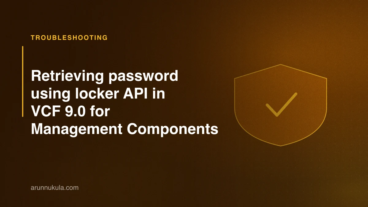 Retrieving password using locker API in VCF 9.0 for Management Components