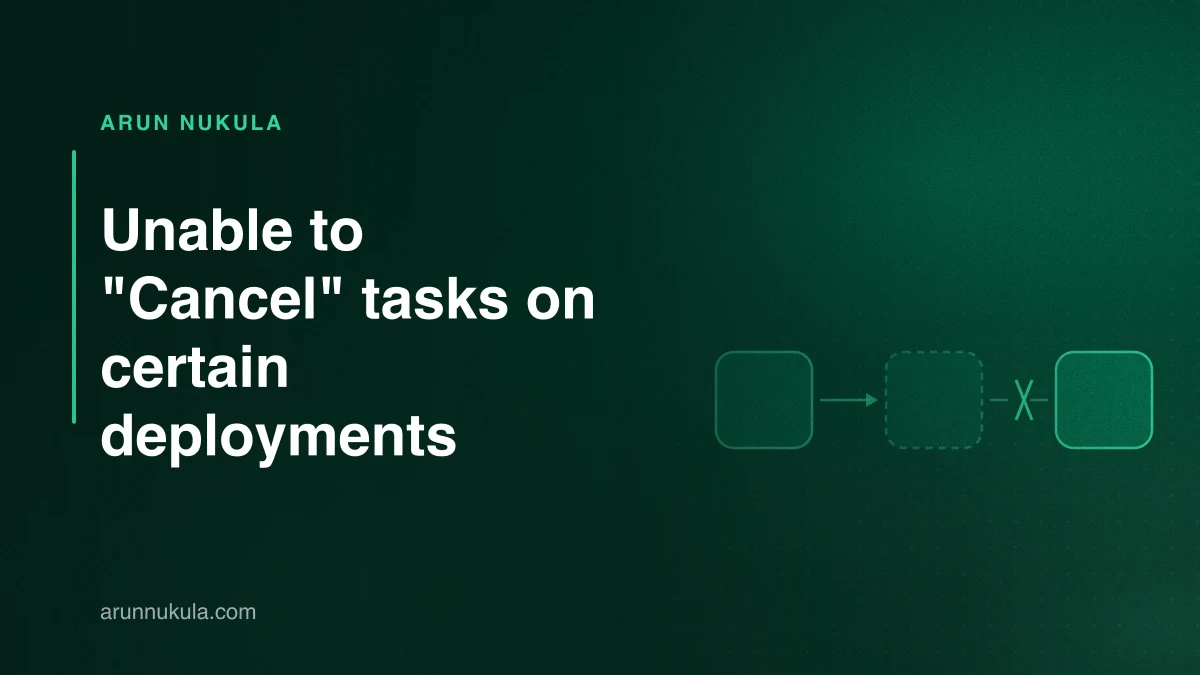 Unable to "Cancel" tasks on certain deployments