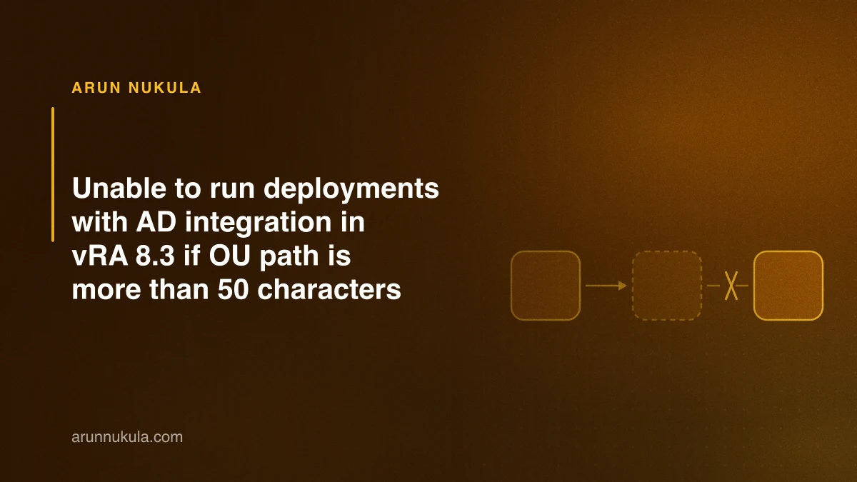 Unable to run deployments with AD integration in vRA 8.3 if OU path is more than 50 characters