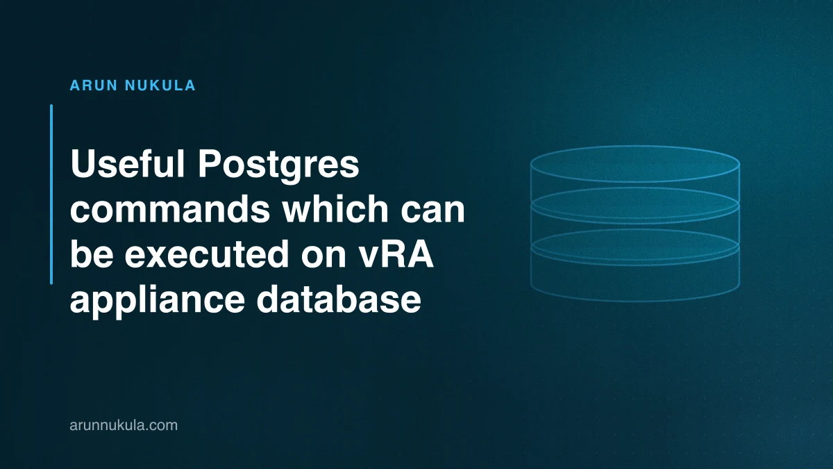 Useful Postgres commands which can be executed on vRA appliance database