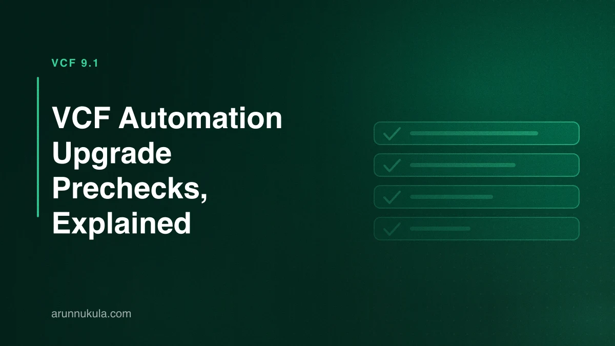 VCF Automation Upgrade Prechecks, Explained