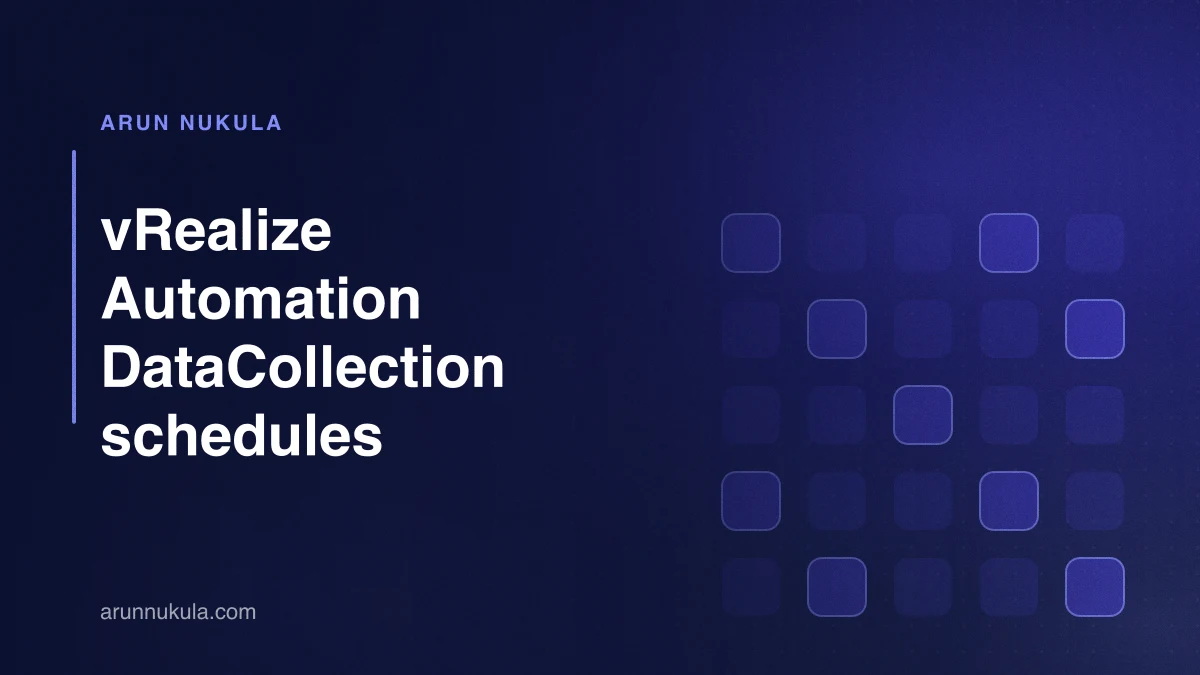 vRealize Automation DataCollection schedules