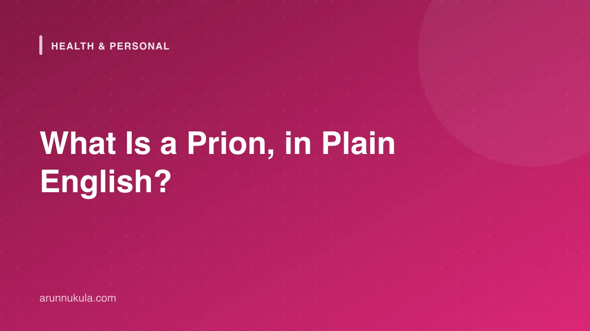 What Is a Prion, in Plain English?