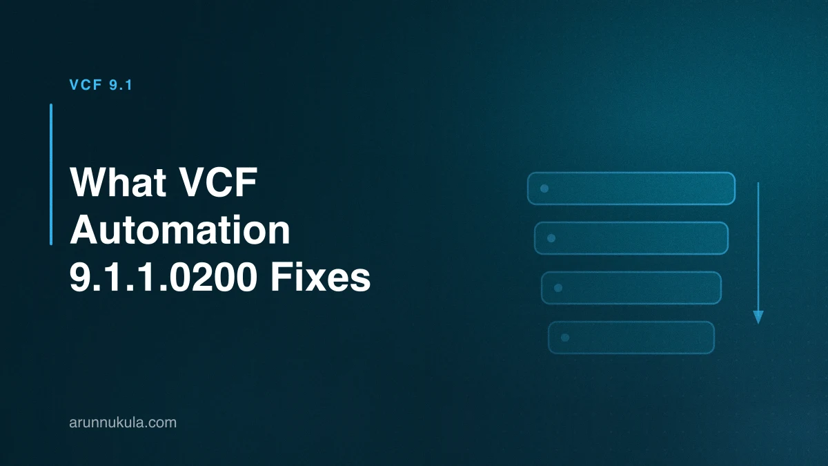What VCF Automation 9.1.1.0200 Fixes