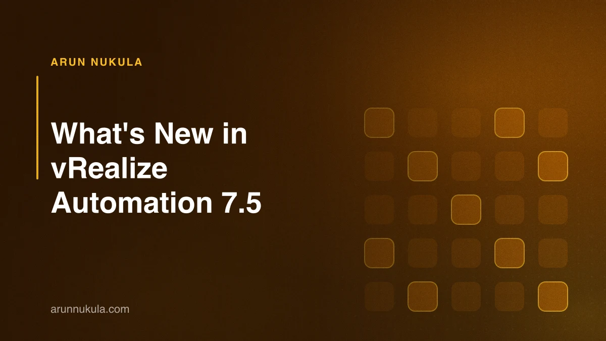 What's New in vRealize Automation 7.5